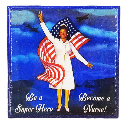 Handmade Coaster - Be A Superhero Become A Nurse - Vintage Art