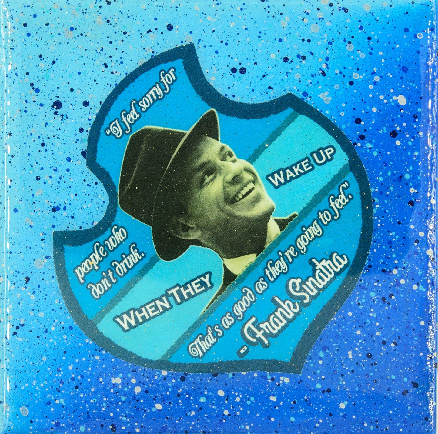 Handmade Coaster Quote Coaster - Frank Sinatra - Handmade Recycled Tile Coaster
